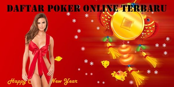 Daftar Poker Online Terbaru Yang Mudah Tanpa Ribet